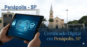 Certificado Digital em Penápolis